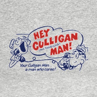 Your culligan man a man who cares! T-Shirt